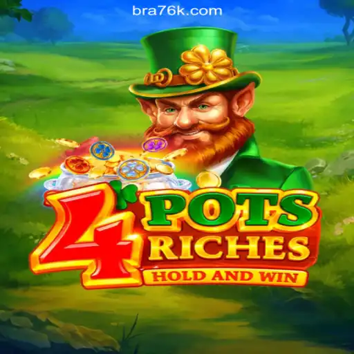 Unleashing the Fun with 4potsriches on 76K.COM Platform-Oficial Slots Brasil #1