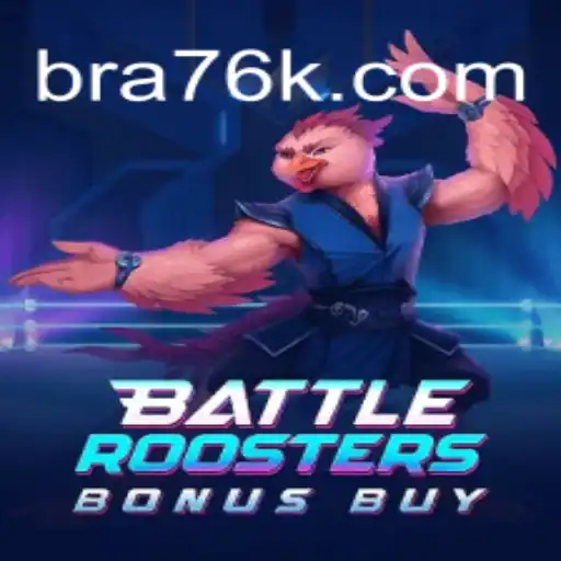 Dive Into the Exciting World of BattleRoostersBonusBuy on 76K.COM Platform-Oficial Slots Brasil #1