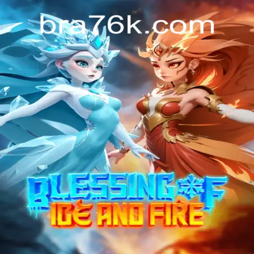 Exploring the Intriguing World of BlessingofIceandFire on 76K.COM Platform